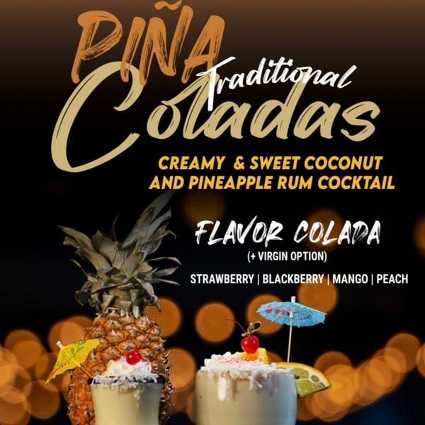 Two piña coladas, one in a pineapple, with text describing traditional and flavored options.